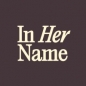 The In Her Name Scholarship Program logo